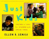 Just kids : visiting a class for children with special needs /