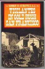 Vigilantes in gold rush San Francisco /