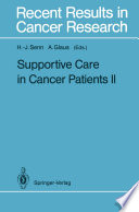 Supportive Care in Cancer Patients II /