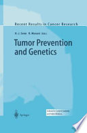Tumor Prevention and Genetics /