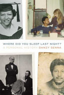 Where did you sleep last night? : a personal history /