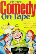 Comedy on tape : a guide to over 800 movies that made America laugh /