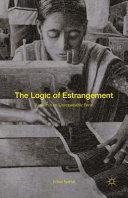 The logic of estrangement : reason in an unreasonable form /