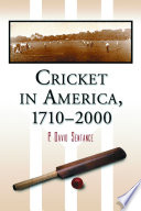 Cricket in America, 1710-2000 /