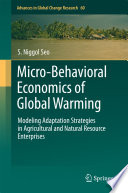 Micro-behavioral economics of global warming : modeling adaptation strategies in agricultural and natural resource enterprises /