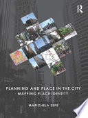 Planning and place in the city : mapping place identity /