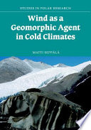 Wind as a geomorphic agent in cold climates /