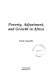 Poverty, adjustment, and growth in Africa /