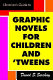 The librarian's guide to graphic novels for children and tweens /