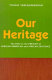 Our heritage : the past in the present of African-American and African existence /