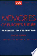 Memories of Europe's future : farewell to yesteryear /