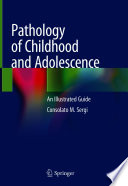 Pathology of Childhood and Adolescence : An Illustrated Guide /