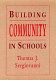 Building community in schools /