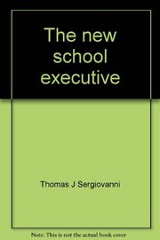 The new school executive ; a theory of administration /