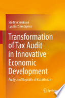 Transformation of Tax Audit in Innovative Economic Development : Analysis of Republic of Kazakhstan /