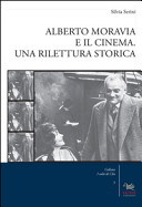 Alberto Moravia e il cinema : una rilettura storica /