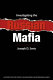 Investigating the Russian mafia : an introduction for students, law enforcement, and international business /