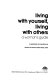 Living with yourself, living with others : a woman's guide /