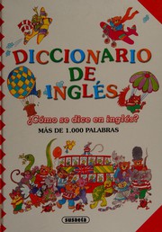 Diccionario de inglés : cómo de dice en inglés? más de 1.000 palabras /