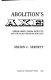 Abolition's axe : Beriah Green, Oneida Institute, and the Black freedom struggle /