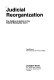 Judicial reorganization : the politics of reform in the Federal bankruptcy court /