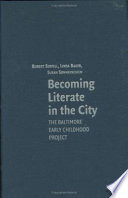 Becoming literate in the city : the Baltimore Early Childhood Project /