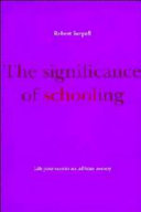 The significance of schooling : life-journeys in an African society /