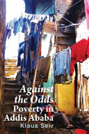Against the odds : poverty in Addis Ababa /