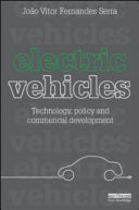 Electric vehicles : technology, policy, and commercial development /