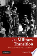 The military transition : democratic reform of the armed forces /