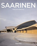 Eero Saarinen, 1910-1961 : a structural expressionist /