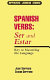 Spanish verbs ser and estar : key to mastering the language /