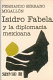 Isidro Fabela y la diplomacia mexicana /