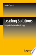 Leading Solutions : Essays in Business Psychology /