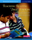 Teaching reading in small groups : differentiated instruction for building strategic, independent readers /