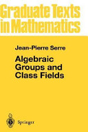 Algebraic groups and class fields /