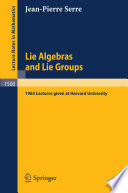 Lie algebras and Lie groups : 1964 lectures given at Harvard University /
