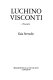 Luchino Visconti : a biography /