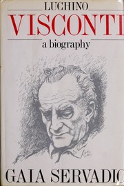 Luchino Visconti, a biography /