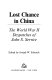 Lost chance in China ; the World War II despatches of John S. Service /