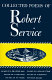 Collected poems of Robert Service.