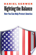 Righting the balance : how you can help protect America /