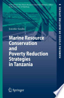 Marine resource conservation and poverty reduction strategies in Tanzania /