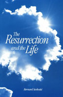 The Resurrection and the life /