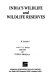 India's wildlife and wildlife reserves /