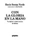 Con la gloria en la mano : "La Quina", sombra eterna de Salinas /