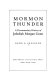 Mormon thunder : a documentary history of Jedediah Morgan Grant /