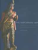 The shipcarvers' art : figureheads and cigar-store Indians in nineteenth-century America /