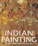 Indian painting : the great mural tradition /