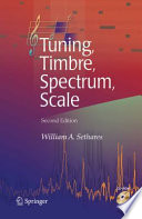Tuning, timbre, spectrum, scale /
